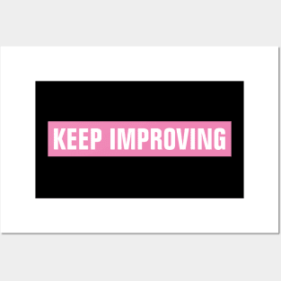 Keep Improving - Pink Rectangle Posters and Art